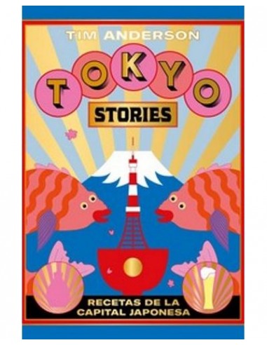 Tokyo Stories - Recetas de la capital japonesa