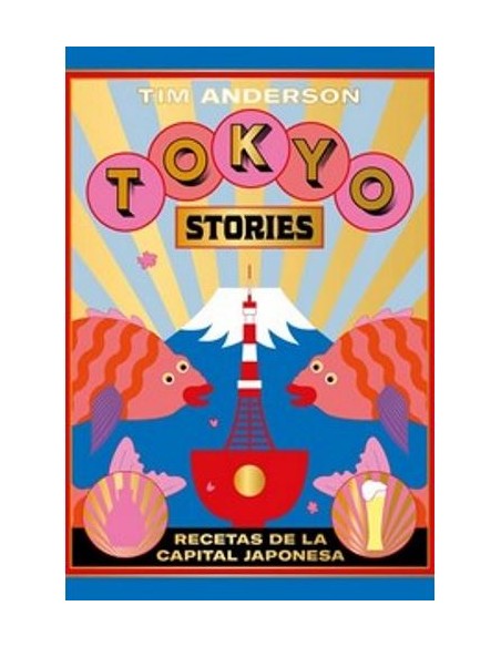Tokyo Stories - Recetas de la capital japonesa