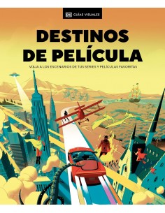 Destinos de película: Viaja a los escencarios de tus series y películas favoritas