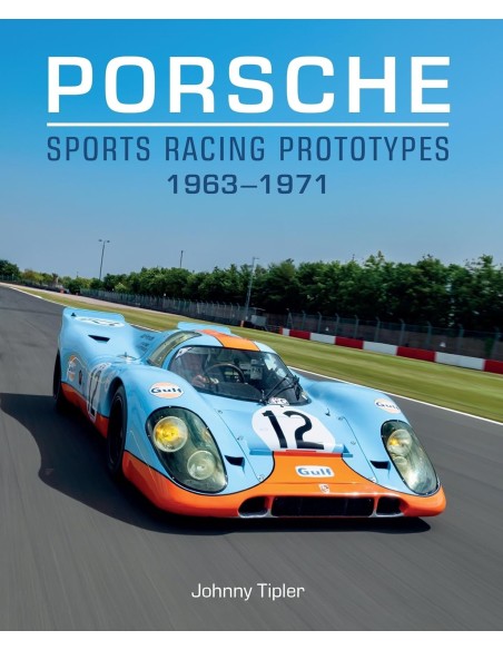 Porsche Sports Racing Prototypes 1963–1971 (ING)